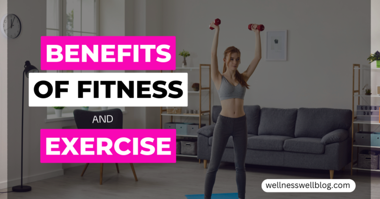 Benefits of Fitness and Exercise