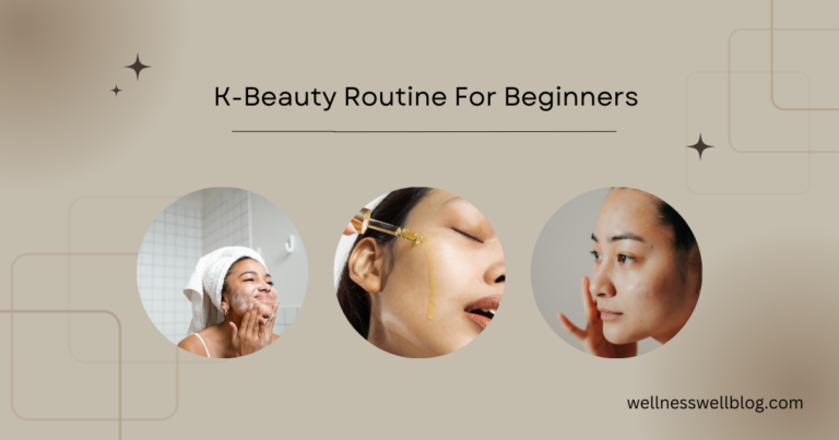 K-Beauty Routine For Beginners