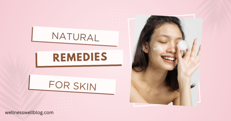 Natural Remedies For Skin Care