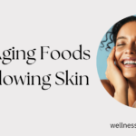 Anti-Aging Foods For Glowing Skin